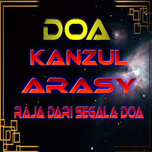 Doa Kanzul Arasy Raja Dari Segala Doa